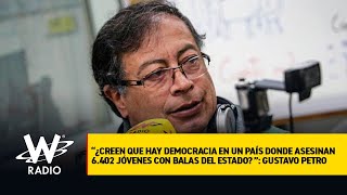 quot¿Creen que hay democracia en un país donde asesinan 6402 jóvenes con balas del Estadoquot Petro [upl. by Dahcir511]