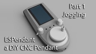 ESPendant a DIY CNC Pendant Pt 1  Simple jogging with GRBL [upl. by Jarrow]