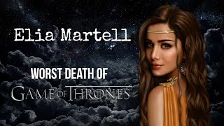 ELIA MARTELL  Worst death on Game Of Thrones  SeriesRuffle [upl. by Wieren]