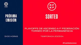 🚨DIRECTO🚨 SORTEO PLAYOFFS DE ASCENSO   🔴 RFEF [upl. by Cooperman89]