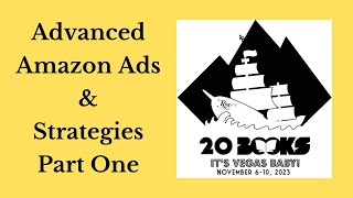 20Books Vegas 2023 Day 2 – Advanced Amazon Ads amp Strategies – Part 1 [upl. by Bethezel]