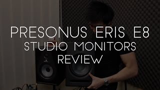 Presonus Eris E8 Studio Monitor Review  Audio Mentor [upl. by Ardnekal989]