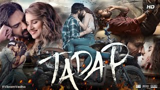 Tadap Full Movie HD  Ahan Shetty  Tara Sutaria  Saurabh Shukla  Review amp Facts 1080p [upl. by Ennaeus]