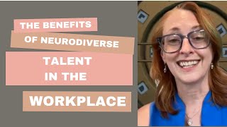 Unlocking Potential The Benefits of Neurodiverse Talent in the Workplace Part 3 of 7 [upl. by Genna855]