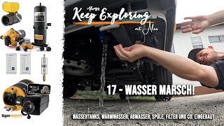 217  💦 Wasser marsch Wassertanks Pumpe Warmwasser Combiboil und Co  Fiat Ducato L5H3 [upl. by Rhona]