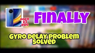 How to fix gyro delay problem in poco x3 pro [upl. by Lemmy342]