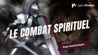 Le combat spirituel Partie 1  Past David Klaric [upl. by Naenaj]