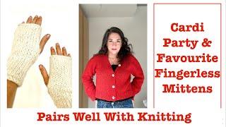 Cardi Party amp Favourite Fingerless Mittens Pattern Release [upl. by Lorri]