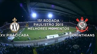 Melhores Momentos  XV de Piracicaba 2 x 2 Corinthians  Paulistão  08042015 [upl. by Ariamo663]