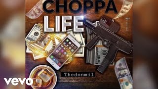 thedonmil  Choppa life official audio [upl. by Namwen]