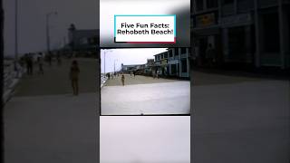 5 Fun Facts About Rehoboth Beach DPAShorts [upl. by Kreit]