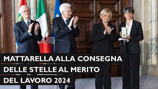 Mattarella alla cerimonia di consegna delle Stelle al Merito del Lavoro per l’anno 2024 [upl. by Anohsal]