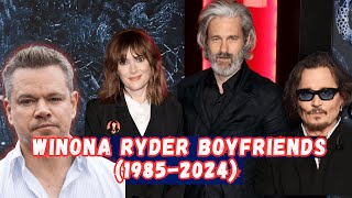 Winona Ryders Boyfriends 1985  2024  Infotainment by Hamza [upl. by Nauqat530]