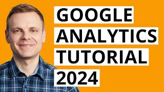 Google Analytics 4 Tutorial 2024  StepbyStep Course [upl. by Enela]