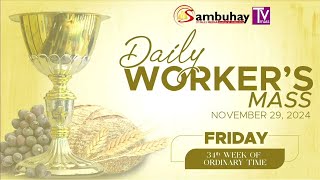 Sambuhay TV Mass  November 29 2024  Friday of the ThirtyFourth Week in Ordinary Time [upl. by Kendrick12]