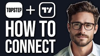 How To Connect Topstep To Tradingview  Trade On Tradingview With Topstep 2024 UPDATE [upl. by Nodaj]