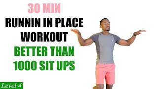 30Minute Running In Place Workout to Burn More Calories Than 1000 Sit Ups [upl. by Backler]