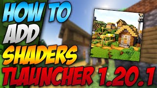 How To Add Shaders In Minecraft Tlauncher 1201 2023 [upl. by Akiemaj]