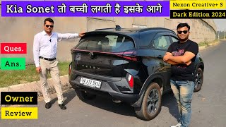 Tata Nexon Creative Plus S Dark Edition 2024 Ownership Review  Nexon Creative Plus S Dark Edition [upl. by Cyb]