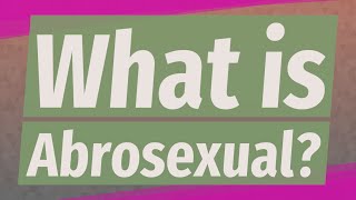 What is Abrosexual [upl. by Ambler]