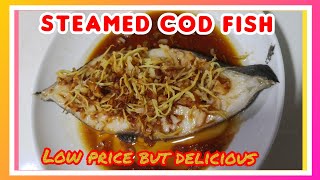 STEAMED COD FISH low price than other fish but so Delicious [upl. by Pik89]