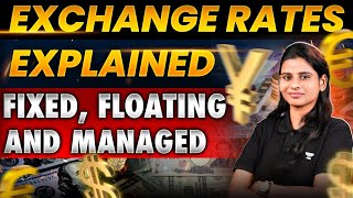 Exchange Rate Systems How They Impact Your Money  Economy upsc iaseconomics exchange rate [upl. by Htial]