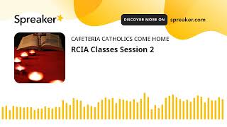 RCIA Classes Session 2 [upl. by Jasper]