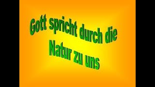 GOTT SPRICHT DURCH DIE NATUR ZU UNS BD Nr 5385 [upl. by Aenehs773]