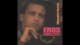 Eros Ramazzotti  Terra promessa Meneghel Remix [upl. by Enitram]