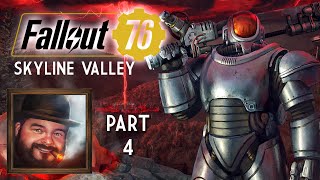 Oxhorn Plays Fallout 76s Skyline Valley  Part 4 [upl. by Ashby37]