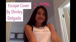 Escape  Kehlani Cover by Shirley Delgado [upl. by Aiuqes]