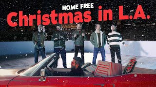 Home Free  Christmas in LA Home Frees Version [upl. by Ahsila322]