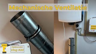 Mechanische Ventilatie Plaatsen  Bouw Vlog 20 [upl. by Drida]