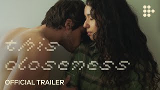 THIS CLOSENESS  Official Trailer  Handpicked by MUBI [upl. by Thebazile762]