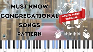 MUST KNOW Congregational Songs Pattern  quotIm A Soldierquot and others  Gospel Piano Tutorial [upl. by Fiorenza]