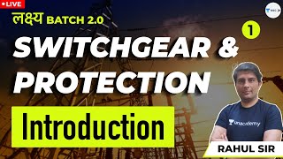 Introduction  Switchgear and Protection  Lec 1  SSC JE Exam Preparation  Rahul Sir [upl. by Nivat451]