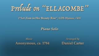 Prelude on ELLACOMBE Hymn Tune—IntermediateAdvanced Piano Solo by Daniel Carter [upl. by Tranquada]