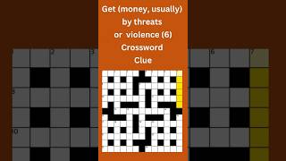 Get money usually by threats or violence 6 Crossword Clue crossword crosswordpuzzles [upl. by Boswell24]