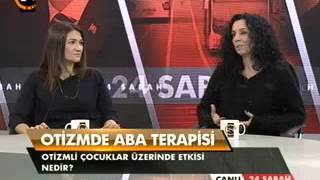 Otizmde ABA Terapisi  Kanal 24  24 Sabah [upl. by Hildegard]