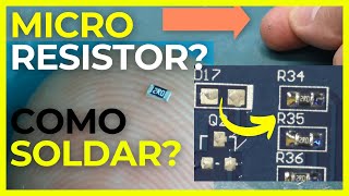 Micro Resistor SMD  Como Soldar um Resistor SMD 0603 Eletronica Facil [upl. by Maxim296]