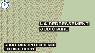 La Redressement Judiciaire  Droit des entreprises en difficultés [upl. by Manolo]