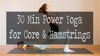 30 Min Power Yoga Video for Core amp Hamstrings [upl. by Arod]