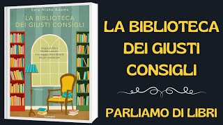 LA BIBLIOTECA DEI GIUSTI CONSIGLI  PARLIAMO DI LIBRI parliamodilibri [upl. by Felten]