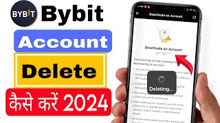 How To Delete Bybit Account Permanently 2024  Bybit Account Delete Kaise Kare  Bybit Account [upl. by Derag421]