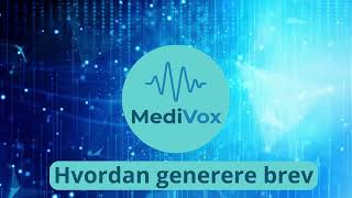 Hvordan generere brev med Medivox [upl. by Ruy]