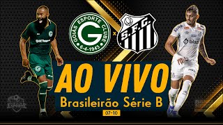 Goiás x Santos  AO VIVO  Brasileirão Série B [upl. by Eiknarf]