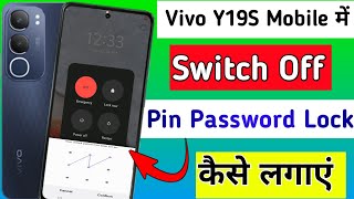 Vivo y19s mobile me switch off password lock kaise lagayehow to power off pattern lock in vivo y19s [upl. by Leahcimnhoj232]