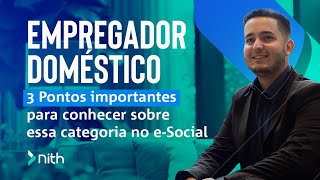 Empregador Doméstico e eSocial 3 Pontos Essenciais que Você Precisa Conhecer [upl. by Randa]