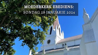 Moederkerk Erediens 28 Januarie 2024 [upl. by Abehshtab393]