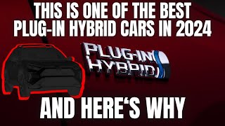 This is One Of The Best Plug In Hybrid Cars in 2024 and Heres Why [upl. by Anailuy]